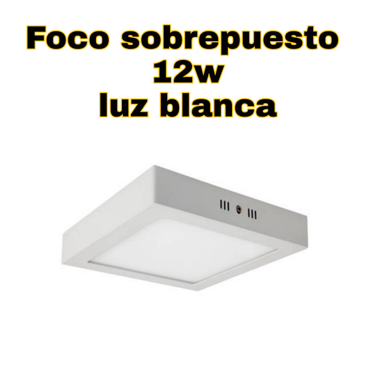 FOCO SOBREPUESTO CUADRADO 12W BLANCA